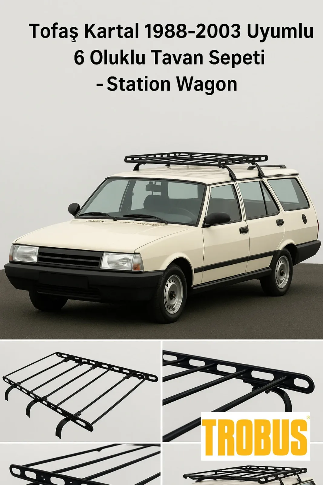 Tofaş Kartal 1988-2003 Uyumlu 6 Oluklu Tavan Sepeti - Station Wagon